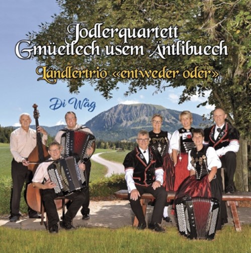 Di Wäg - Jodlerquartett Gmüetlech usem Äntlibuech