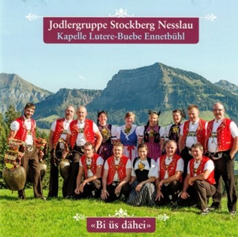 Bi üs dähei - Jodlergruppe Stockberg Nesslau