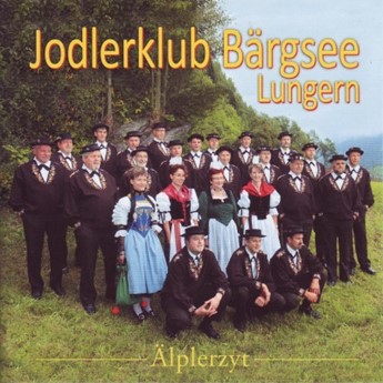 Älplerzyt - Jodlerklub Bärgsee Lungern