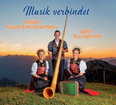 Musik verbindet - Jodelduett Natascha & Maruschka Monney