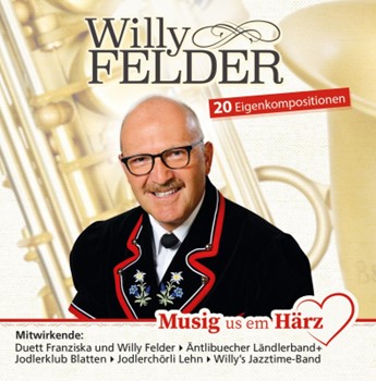 Willy Felder, Musig us em Härz