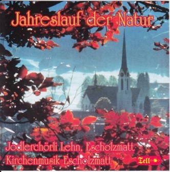 Jahreslauf der Natur - Jodelchörli Lehn Escholzmatt