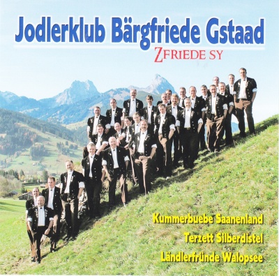 Zfriede sy - Jodlerklub Bärgfriede Gstaad