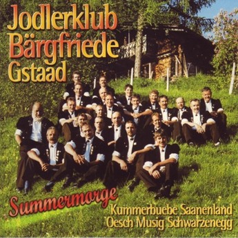 Summermorge, Jodlerklub Bärgfriede Gstaad