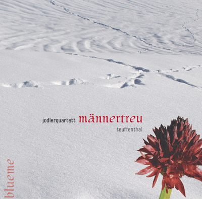 Blueme - Jodlerquartett Männertreu Teuffenthal