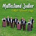 Mit Früüd singä - Mattestand-Jodler